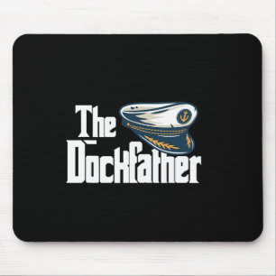 Der Dockfather Lustiger Boating Angelboot Vater Ca Mousepad