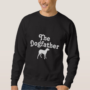 Der Dogvater - Funny Dog Movie Pub für Liebhaber v Sweatshirt