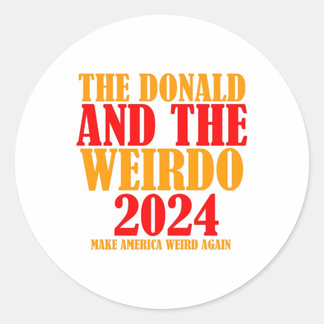 DER DONALD UND DAS WEIRDO RUNDER AUFKLEBER (Vorderseite)