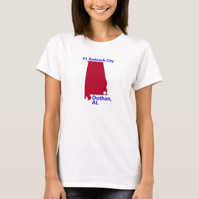 Der Dothan der Frauen, Stadt des Redneck-#1 in T-Shirt (Vorderseite)