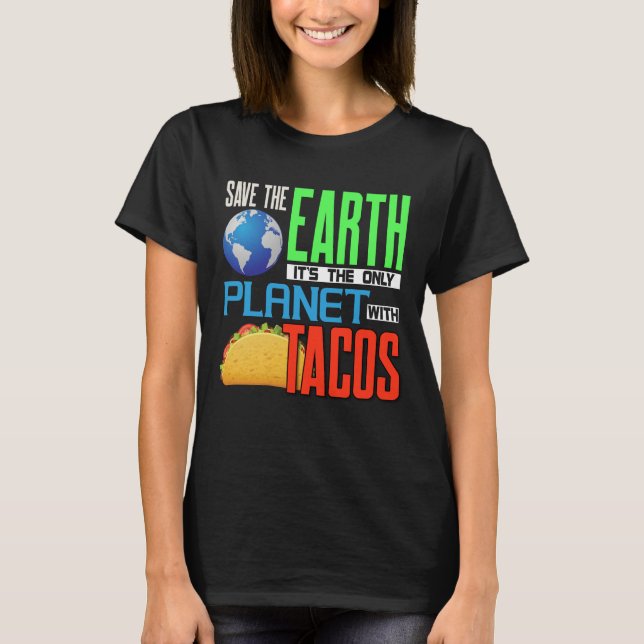 Der Earth Day Rettete unseren Planeten nur mit Tac T-Shirt (Vorderseite)