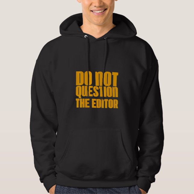 Der Editor wird nicht befragt Hoodie (Vorderseite)