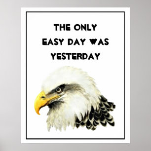 Der einzige Easy Day war gestern inspirierend Poster