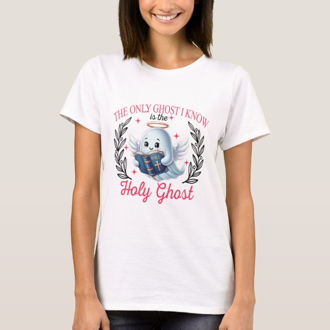 Der einzige Geist, den ich kenne, ist der Heilige  T-Shirt (Vorderseite)