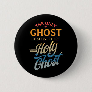 Der einzige Geist, der hier wohnt, ist der Heilige Button