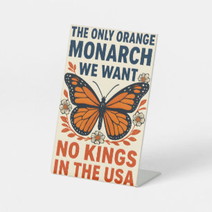 Der einzige orange Monarch, den wir wollen, keine  Sockelschild