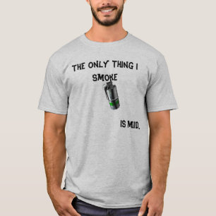 Der einzige Rauch der Sache-I, ist… mittler T-Shirt