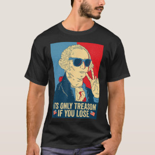 Der einzige Verrat, wenn man George Washington ver T-Shirt