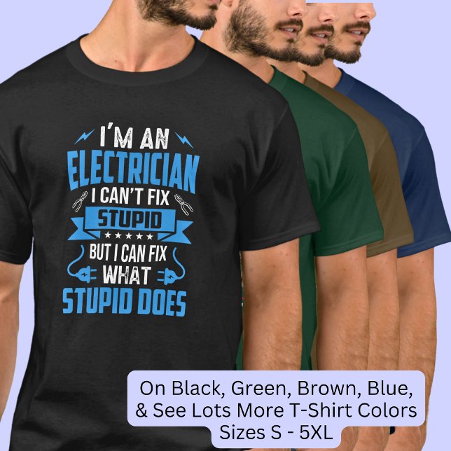 Der Elektriker kann den Dummkopf nicht reparieren, T-Shirt (Von Creator hochgeladen)