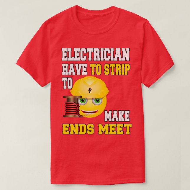 Der Elektriker muss abbrechen, um die Ends zu erre T-Shirt (Design vorne)