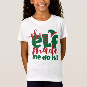 Der Elf hat mich dazu gebracht, es zu tun T-Shirt
