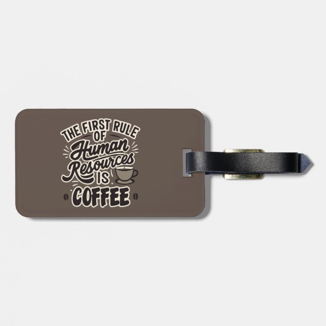 Der erste Grundsatz der Humanressourcen ist Kaffee Gepäckanhänger (Rückseite horizontal)