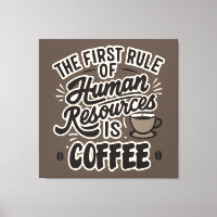 Der erste Grundsatz der Humanressourcen ist Kaffee