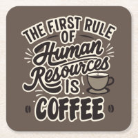 Der erste Grundsatz der Humanressourcen ist Kaffee