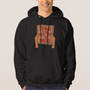 Der erste Schritt zum Versagen der Sarcastic Card Hoodie