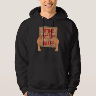 Der erste Schritt zum Versagen der Sarcastic Card  Hoodie