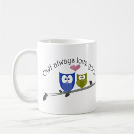 Der Eule Liebe immer Sie! Kaffeetasse