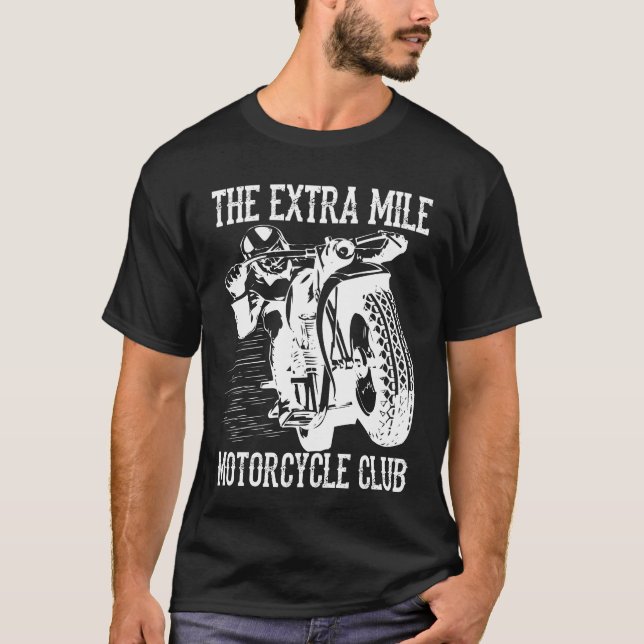 Der Extra-Mile-Motorradclub T-Shirt (Vorderseite)