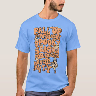 Der Fall des Patriarchats Spooky Jahreszeit für ze T-Shirt