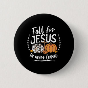 Der Fall für Jesus Verlasse er nie Christlichen He Button