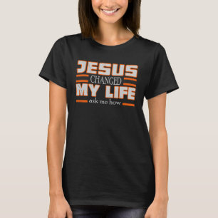 Der farbenfrohe Jesus hat mein Leben verändert Chr T-Shirt