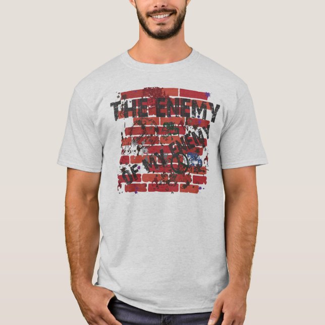Der Feind meines Feindes ist mein Freund-T - Shirt (Vorderseite)