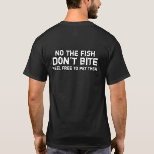 Der Fisch beißt nicht T-Shirt