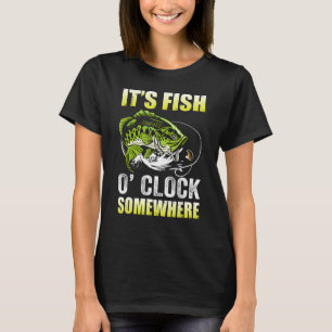 Der Fischfang ist irgendwo um die Uhr. T-Shirt