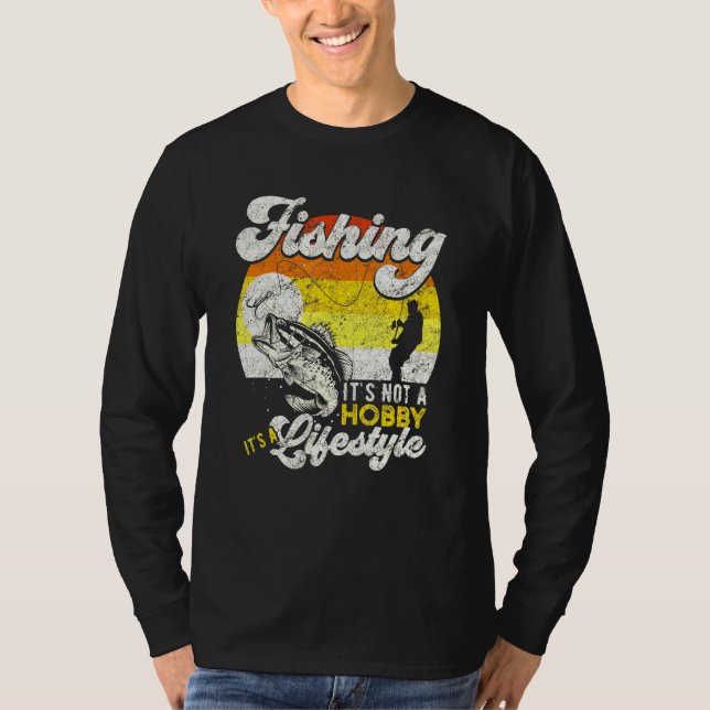 Der Fischfang ist kein Hobby und ein Lebensstil fü T-Shirt (Vorderseite)
