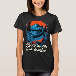 Der Fischfang musste bei der Bank stoppen T-Shirt