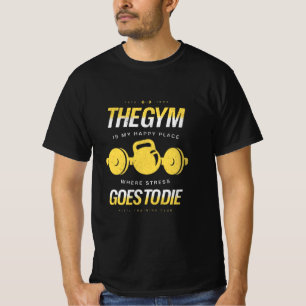 Der Fitnessraum ist mein glücklicher Ort - wo Stre T-Shirt