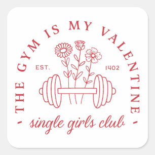 Der Fitnessraum ist mein valentiner Single Girls F Quadratischer Aufkleber