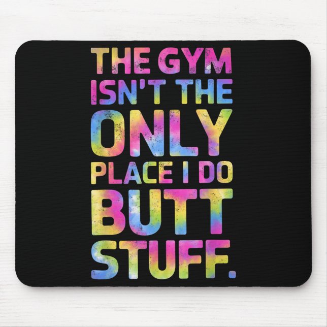 Der Fitnessstudio Ist Nicht Der Einzige Ort, An De Mousepad (Vorne)