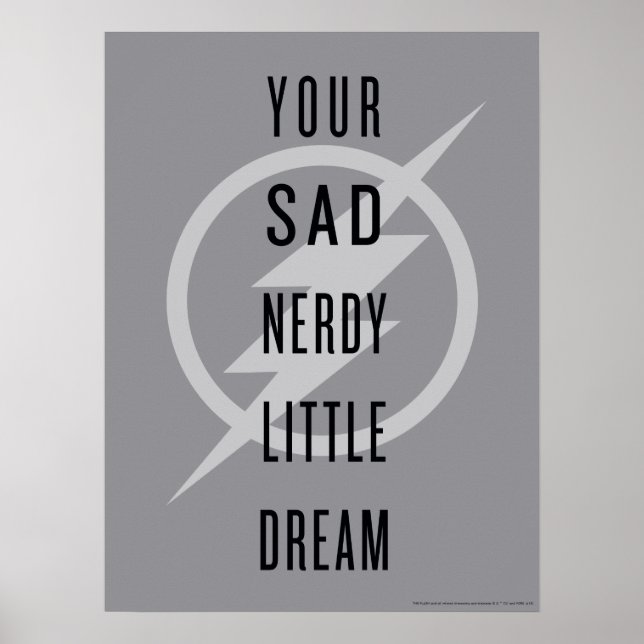 Der Flash | "Dein trauriger Nerdy Little Dream" Poster (Vorne)