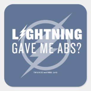 Der Flash "Der Blitz gab mir Abs?" Quadratischer Aufkleber