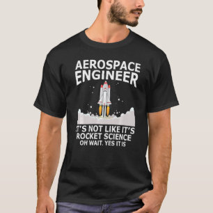 Der Flugzeugingenieur ist nicht so, als wäre er Ra T-Shirt