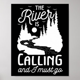 Der Fluss ruft mich an, zu einem weißen Wasserraft Poster