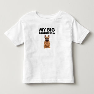 Der französische Bulldog, mein großer Bruder, ist  Kleinkind T-shirt