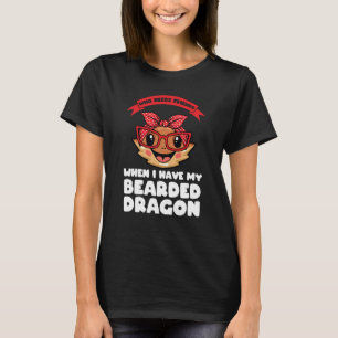 der Freunde braucht, wenn ich meinen bärtigen Drac T-Shirt