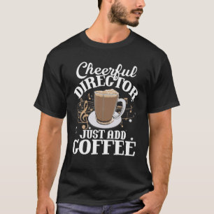 Der fröhliche Regisseur macht Coffee Music Marchin T-Shirt