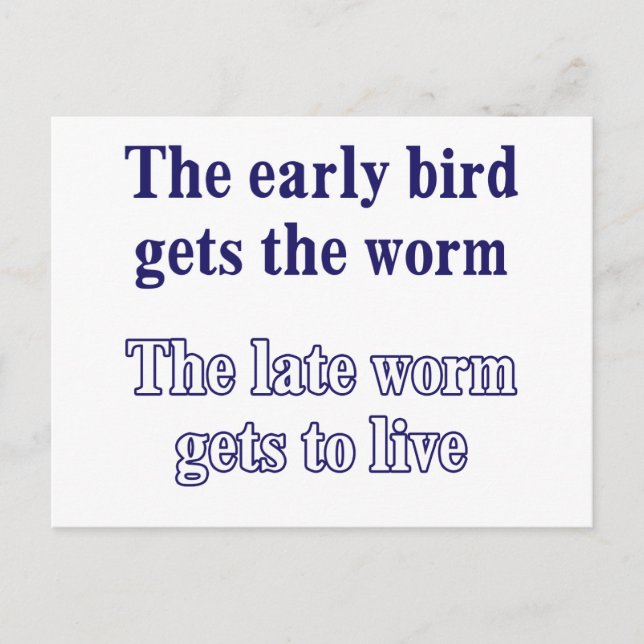 Der frühe Vogel bekommt den Wurm. Postkarte (Vorderseite)