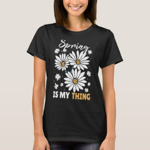Der Frühling ist mein Ding T-Shirt