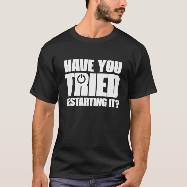 Der Funny der Informationstechnologie versuchte, s T-Shirt (Vorderseite)