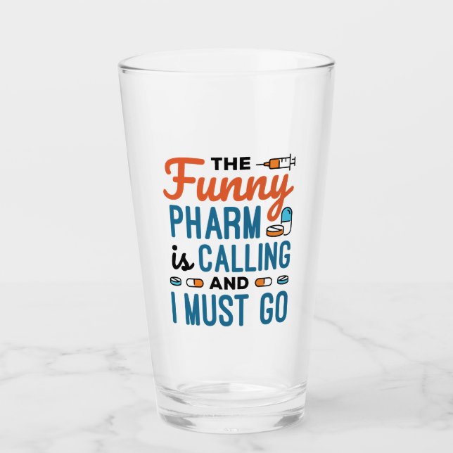 Der Funny Pharma ruft und ich muss gehen Glas (Vorderseite)
