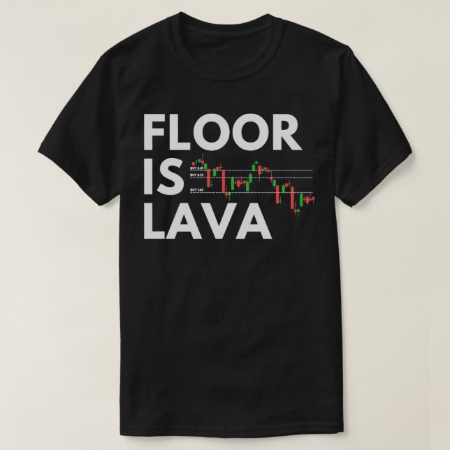 Der Fußboden ist Lava T-Shirt (Design vorne)