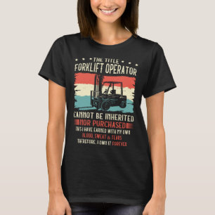 Der Gabelstapler-Betreiber kann nicht geerbt werde T-Shirt