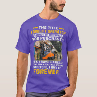 Der Gabelstapler-Betreiber kann nicht geerbt werde T-Shirt