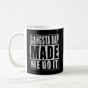 Der Gangsta-Rap der 90er machte mich dazu Kaffeetasse