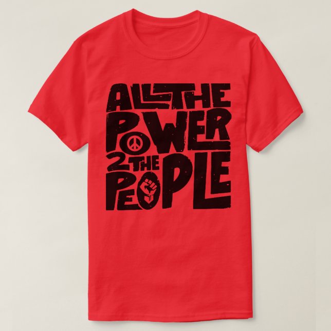 Der ganze Power zu den Menschen T-Shirt (Design vorne)