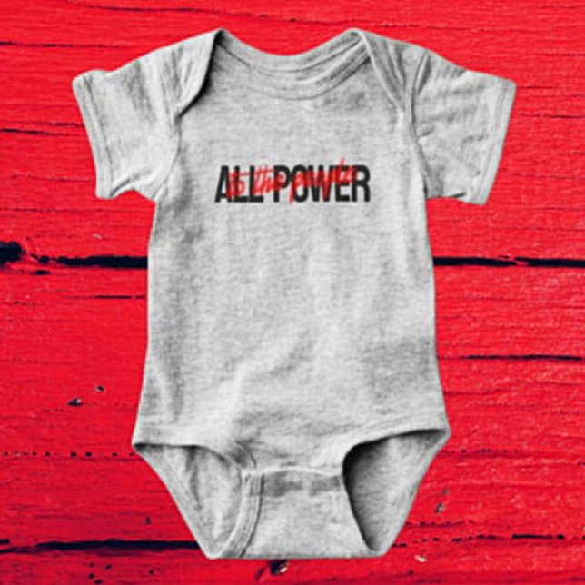Der ganze Power zum Baby Bodysuit Baby Strampler (Von Creator hochgeladen)